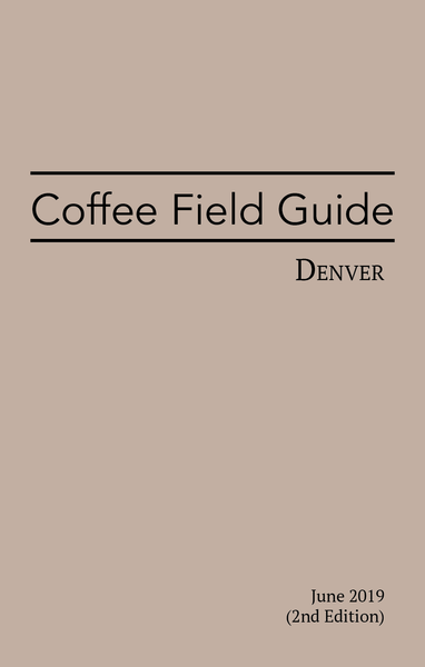Coffee Field Guide / Denver, 2nd Edition DIGITAL PDF
